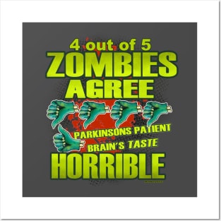 4 out of 5 Zombies Agree Parkie Brains Taste Horrible Posters and Art